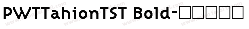 PWTTahionTST Bold字体转换